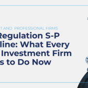 SEC Regulation S-P compliance deadline June 2026 guide for DFW investment advisers and RIAs