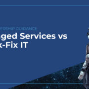 Managed services vs break-fix IT compared for growing DFW businesses