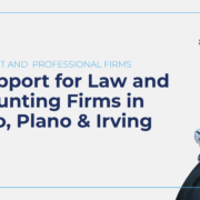 IT Support for Law and Accounting Firms in Frisco, Plano & Irving