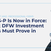 Reg S-P Is Now in Force: What DFW Investment Firms Must Prove in 2026