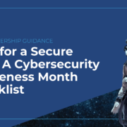 Prep for a Secure Firm: A Cybersecurity Awareness Month Checklist